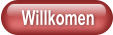 Willkomen